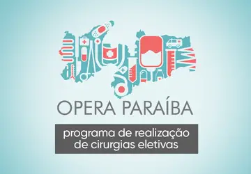 Opera Paraíba realiza mais de 12 mil procedimentos eletivos no mês de maio