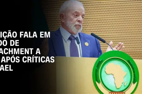 Oposição apresenta pedido de impeachment de Lula após comentários sobre Israel